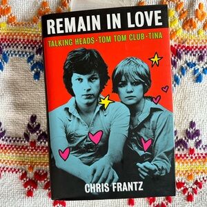 Remain in Love by Chris Frantz